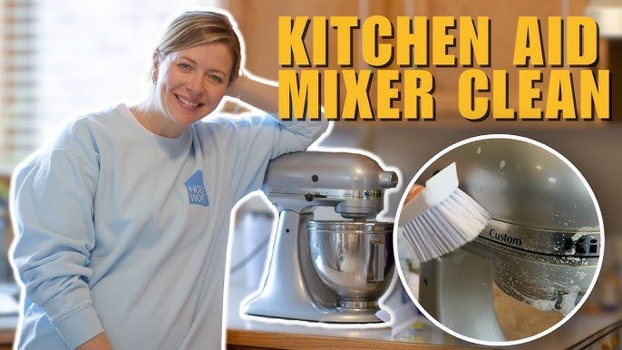 How to Clean a Stand Mixer Properly: Expert Tips and Tricks