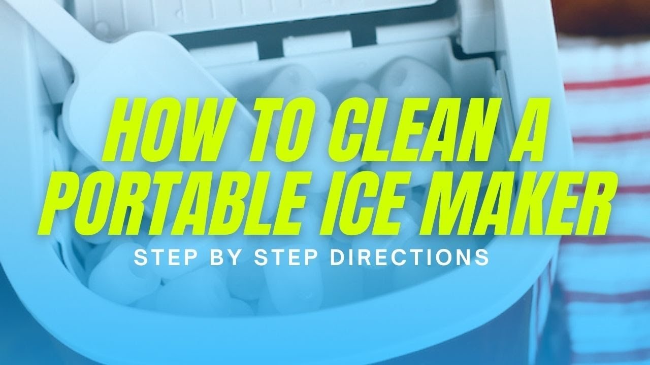 How to Clean Portable Ice Maker: Easy Steps for Sparkling Results