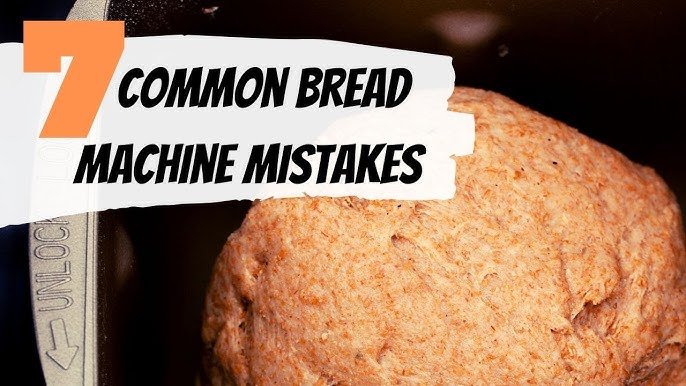 Common Bread Maker Mistakes: Avoid These Baking Blunders
