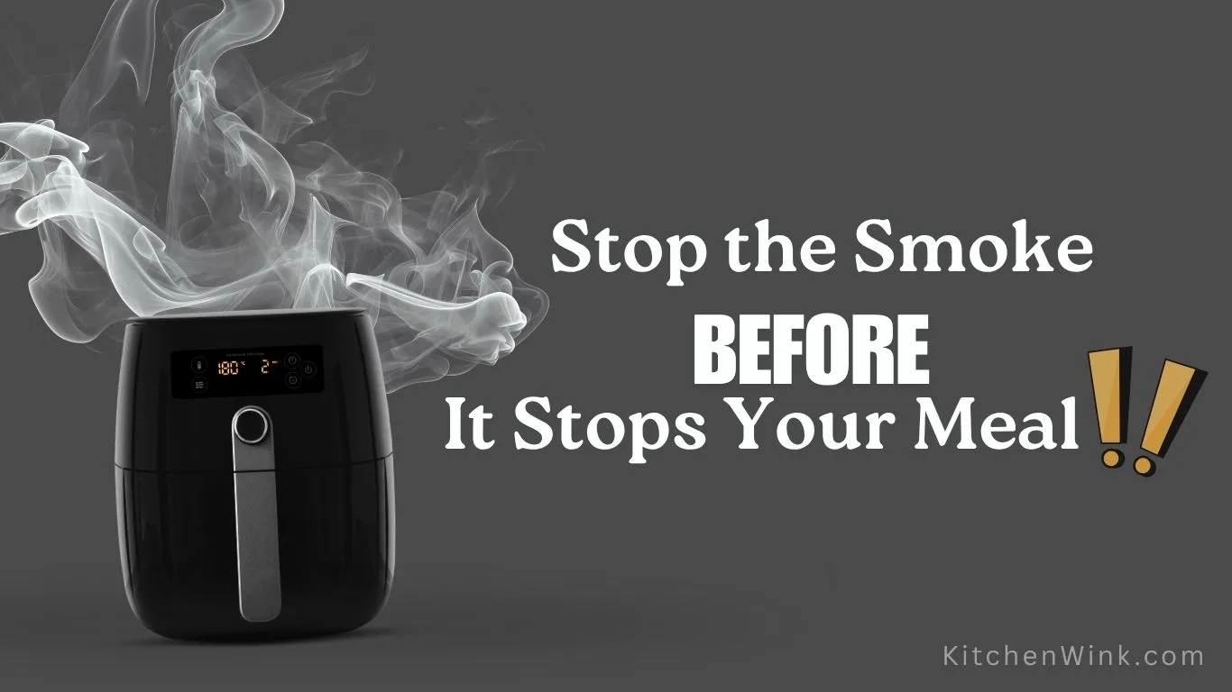 Why Does My Air Fryer Smoke