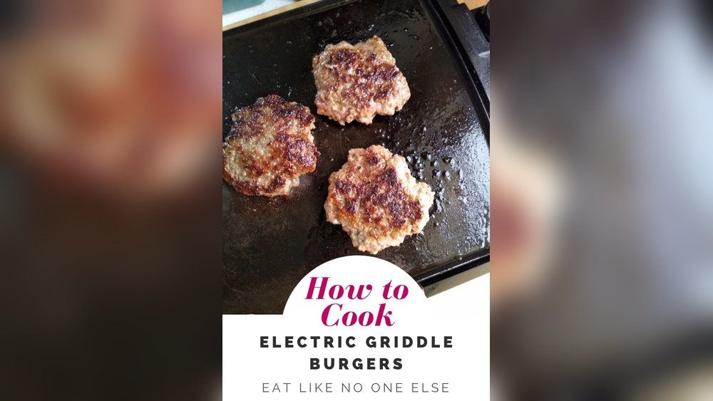 How to Cook Hamburgers on Electric Griddle