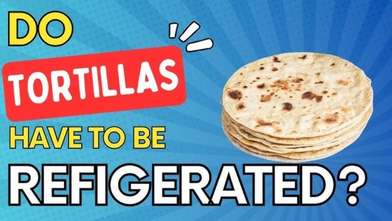 Should You Refrigerate Flour Tortillas After Opening