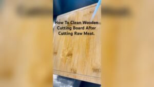 How to Sanitize a Cutting Board After Raw Meat