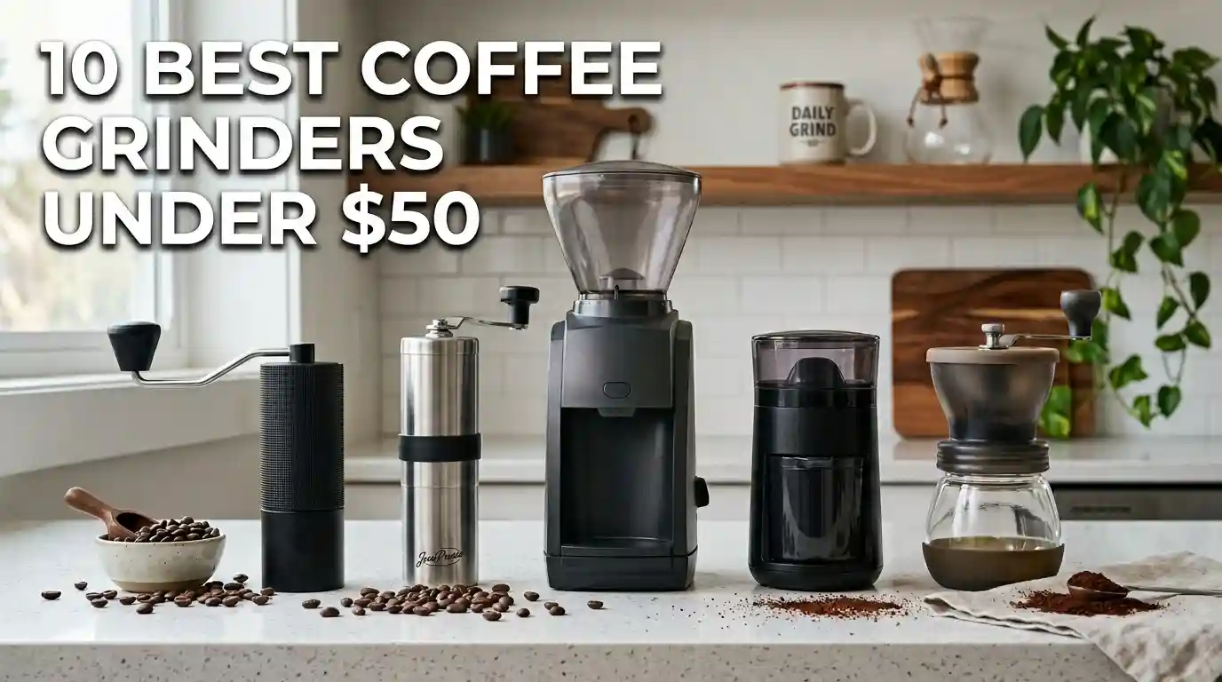 Best Coffee Grinders Under $50