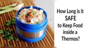 How Long Will a Thermos Keep Food Hot