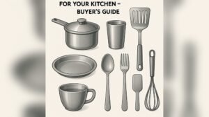 How to Choose a Set of Kitchen Utensils