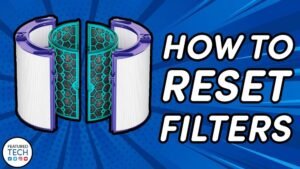 How to Reset Dyson Air Purifier Filter