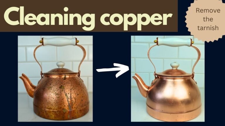 How to Clean a Copper Tea Kettle​