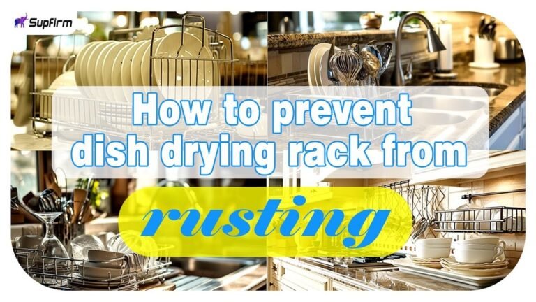 How to Prevent Dish Rack from Rusting