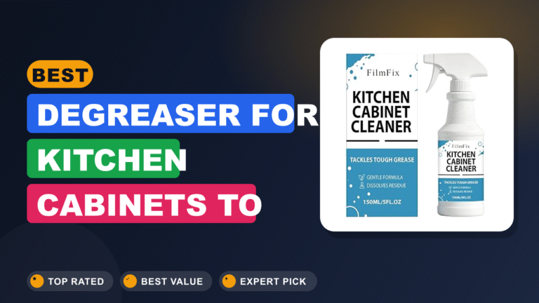 Best Degreaser for Kitchen Cabinets to Clean Fast 2026