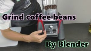 Can You Grind Coffee Beans in a Blender