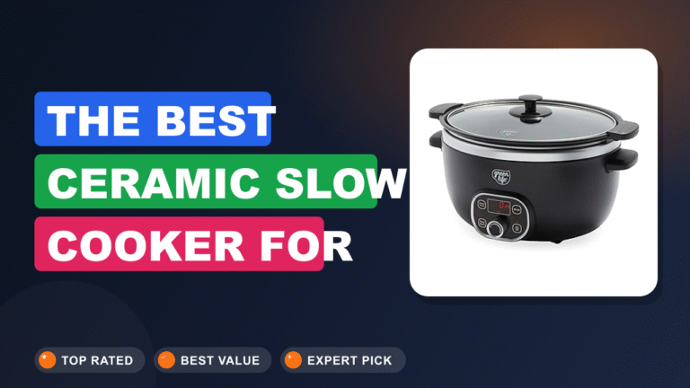 The Best Ceramic Slow Cooker for Mouthwatering Meals 2026