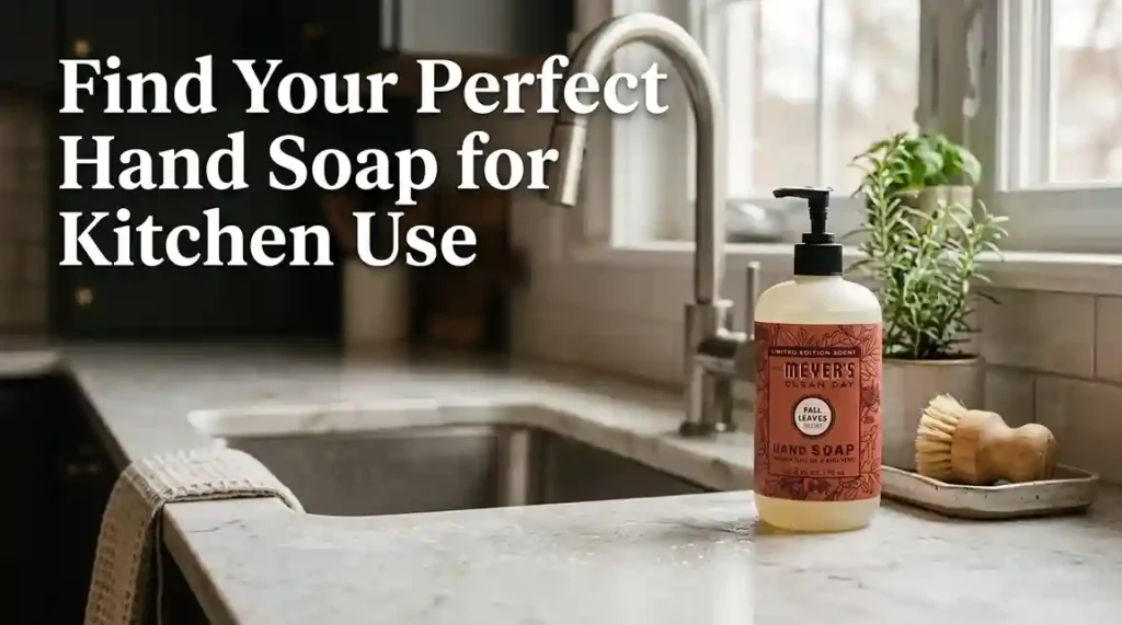 Best Hand Soap for Kitchen