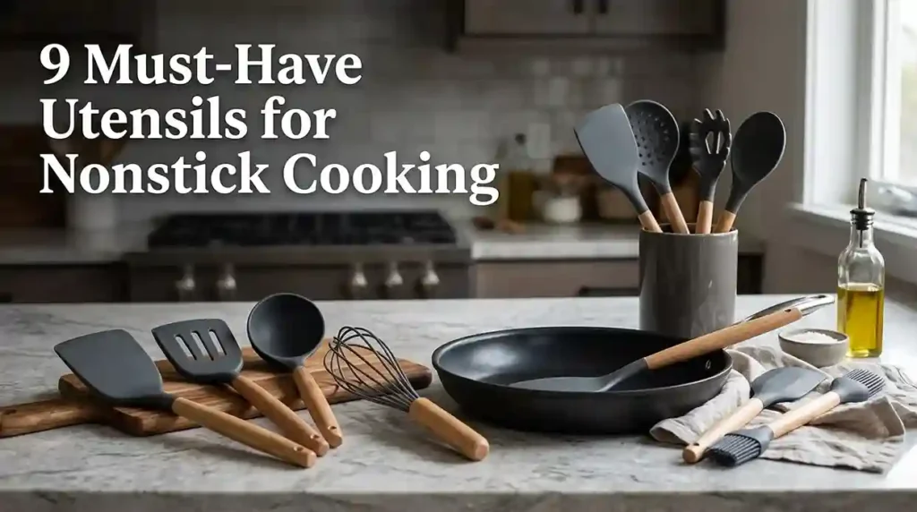 Best Kitchen Utensils for Nonstick Cookware