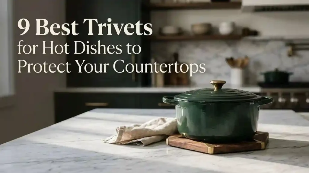 Best Trivets for Hot Dishes