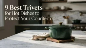 Best Trivets for Hot Dishes
